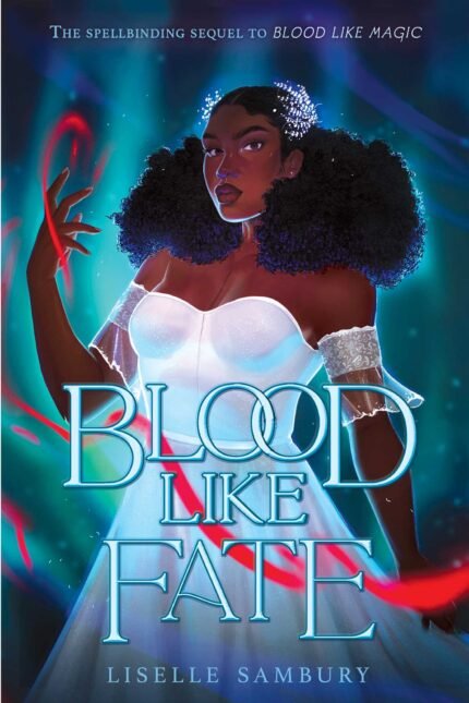 Blood Like Fate By Liselle Sambury