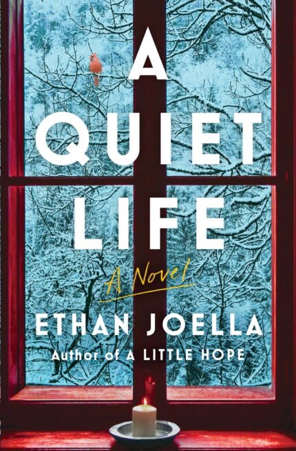 A Quiet Life By Ethan Joella