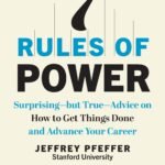 7 Rules of Power By Jeffrey Pfeffer