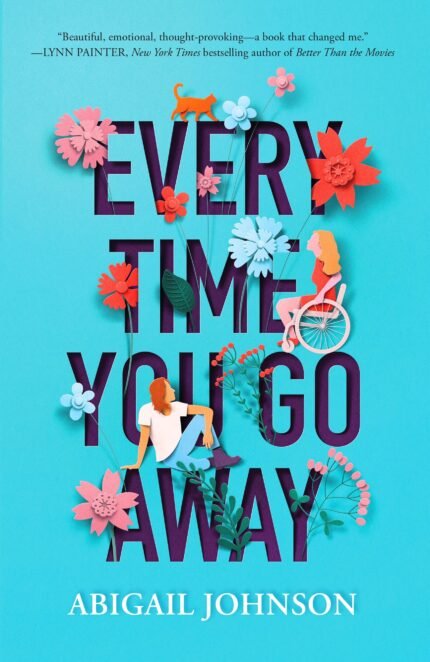 Every Time You Go Away  By Abigail Johnson