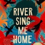 River Sing Me Home By Eleanor Shearer