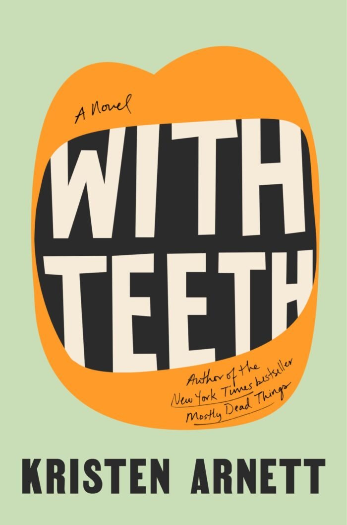 With Teeth  By Kristen Arnett - Image 1