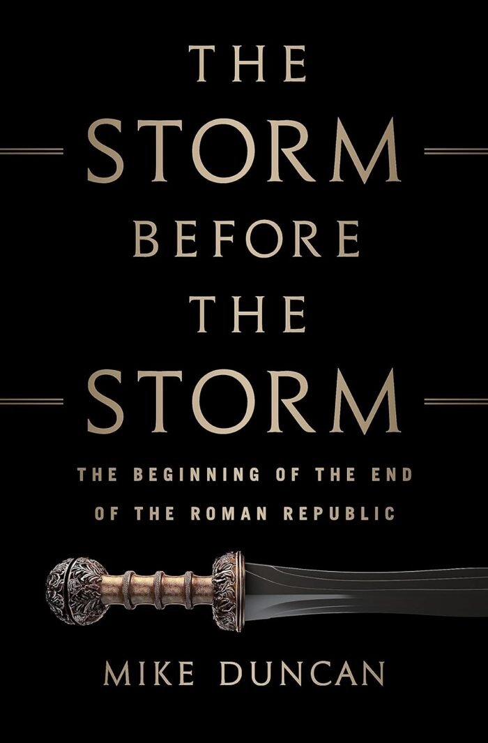 The Storm Before the Storm By Mike Duncan - Image 1