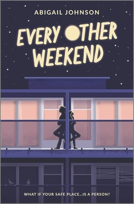 Every Other Weekend  By Abigail Johnson