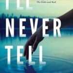 I'll Never Tell By  Catherine McKenzie