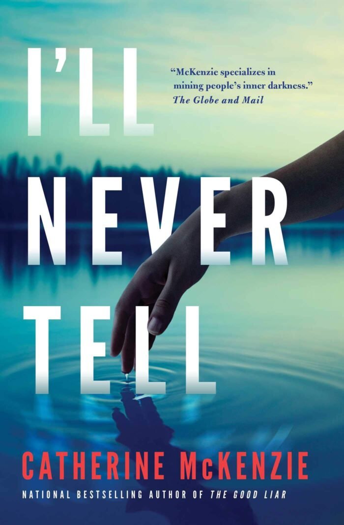 I'll Never Tell By  Catherine McKenzie - Image 1