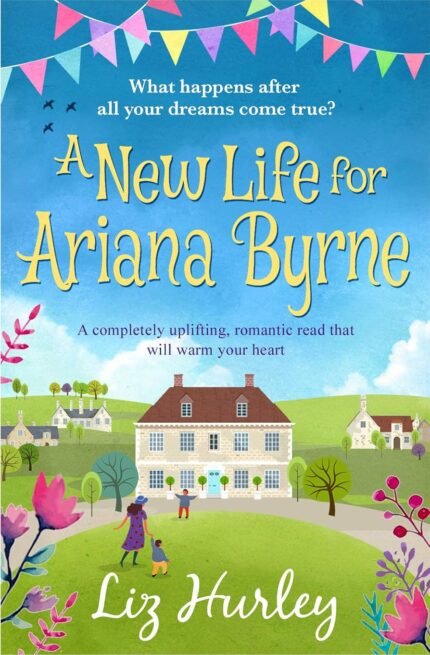 A New Life for Ariana Byrne  By Liz Hurley