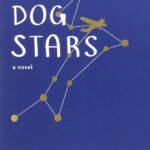 The Dog Stars By Peter Heller