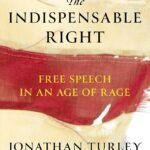 The Indispensable Right By Jonathan Turley