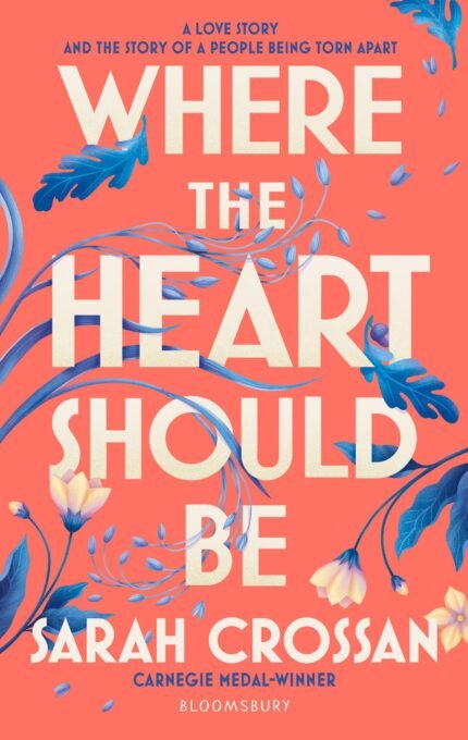 Where the Heart Should Be  By Sarah Crossan
