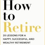 How to Retire By Christine Benz