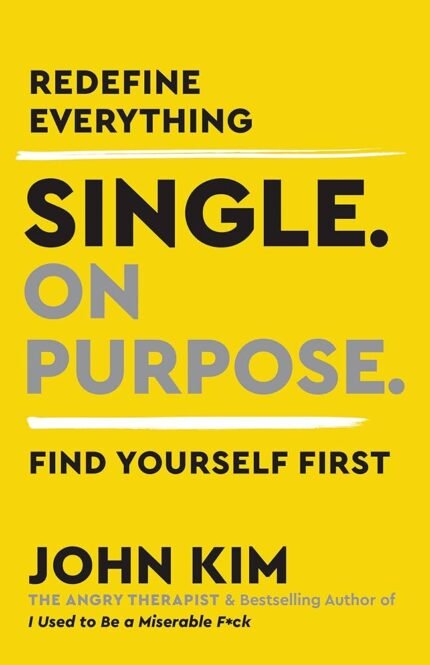 Single On Purpose By John Kim