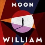 Gabriel's Moon By William Boyd