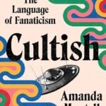 Cultish By Amanda Montell