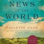 News of the World  By Paulette Jiles