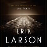 Dead Wake By Erik Larson