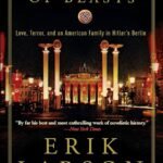 In the Garden of Beasts By Erik Larson
