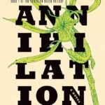 Annihilation  By Jeff VanderMeer