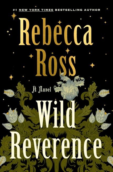Wild Reverence  By Rebecca Ross