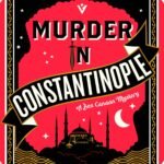 Murder in Constantinople By  A.E. Goldin