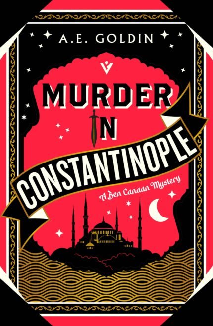 Murder in Constantinople By  A.E. Goldin