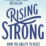 Rising Strong By Brené Brown