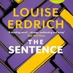 The Sentence By Louise Erdrich