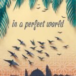 In a Perfect World  By Trish Doller