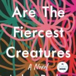 Women Are The Fiercest Creatures  By Andrea Dunlop