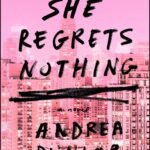 She Regrets Nothing By Andrea Dunlop