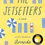 The Jetsetters By Amanda Eyre Ward