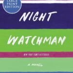 The Night Watchman By Louise Erdrich
