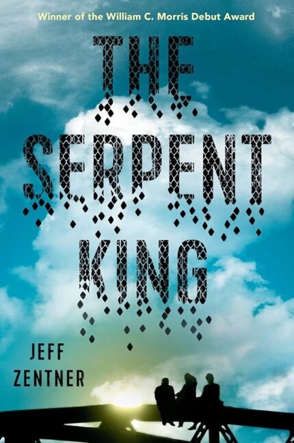 The Serpent King  By Jeff Zentner