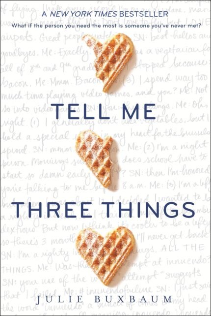 Tell Me Three Things By Julie Buxbaum