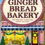 The Gingerbread Bakery  By Laurie Gilmore
