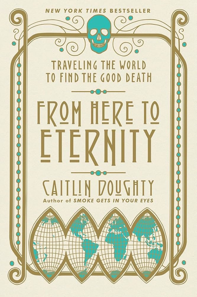 81mMaZPRWvL._UF1000,1000_QL80_ From Here to Eternity By Caitlin Doughty - Image 1