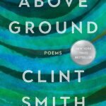 Above Ground By Clint Smith