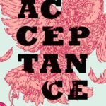 Acceptance By Jeff VanderMeer