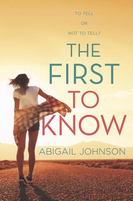 The First to Know  By Abigail Johnson