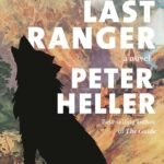 The Last Ranger  By Peter Heller