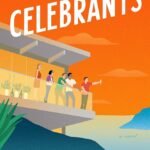 The Celebrants  By Steven Rowley