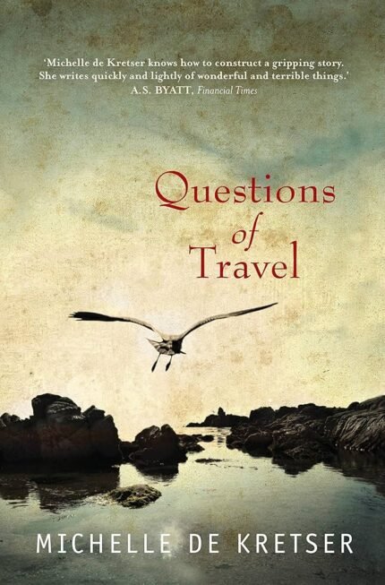 Questions of Travel By Michelle de Kretser