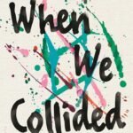 When We Collided  By Emery Lord