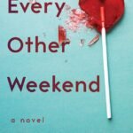Every Other Weekend By Margaret Klaw
