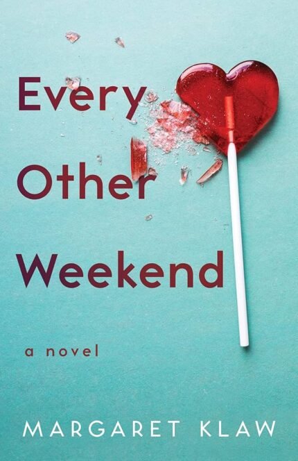 Every Other Weekend By Margaret Klaw