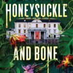 Honeysuckle and Bone By Trisha Tobias