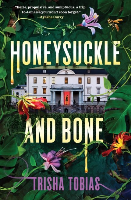 Honeysuckle and Bone By Trisha Tobias