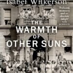 The Warmth of Other Suns By  Isabel Wilkerson
