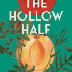 The Hollow Half By Sarah Aziza