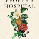 The People's Hospital By Ricardo Nuila